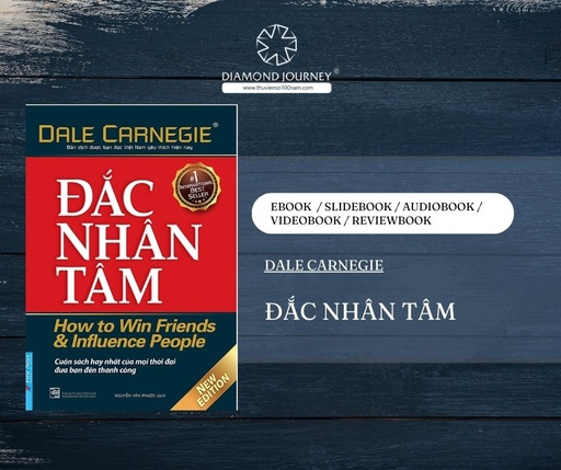 Đắc Nhân Tâm - Những bài học làm người kinh điển