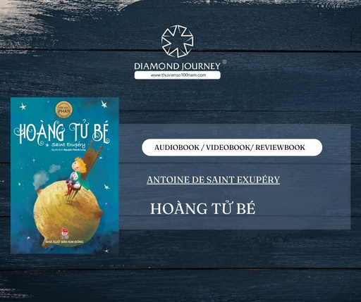 Hoàng tử bé - Cuốn sách diệu kỳ