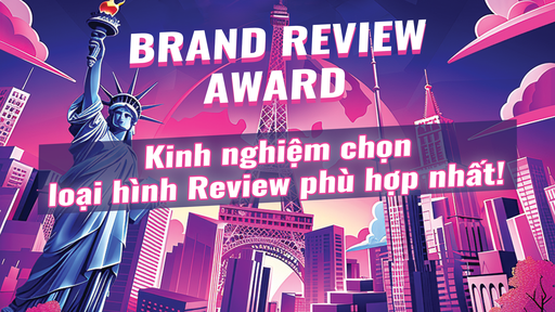 Kinh nghiệm chọn loại hình review phù hợp nhất